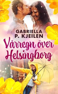 bokomslag Vårregn över Helsingborg