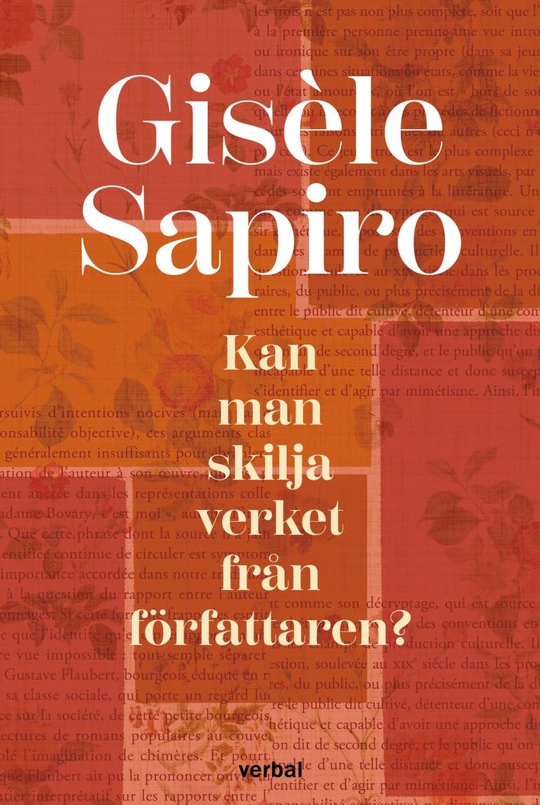 Gisèle Sapiro - Kan man skilja verket från författaren?, Inbunden