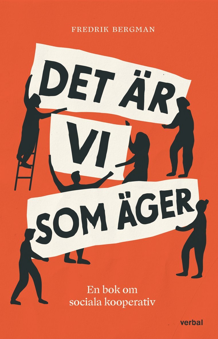 Fredrik Bergman - Det är vi som äger : en bok om sociala kooperativ, Häftad