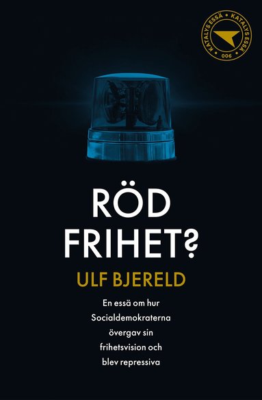 Ulf Bjereld - Röd frihet?, Häftad