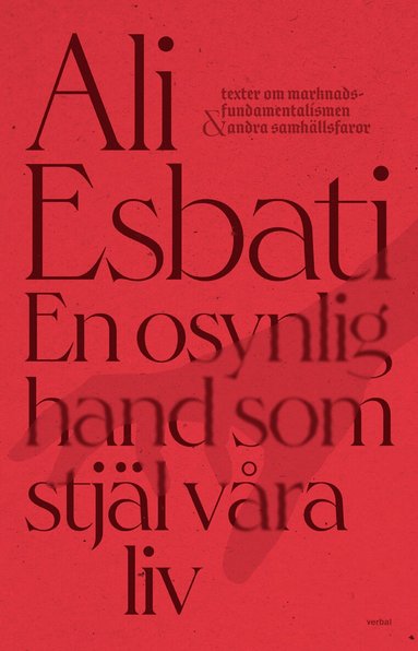 Ali Esbati - En osynlig hand som stjäl våra liv, Häftad