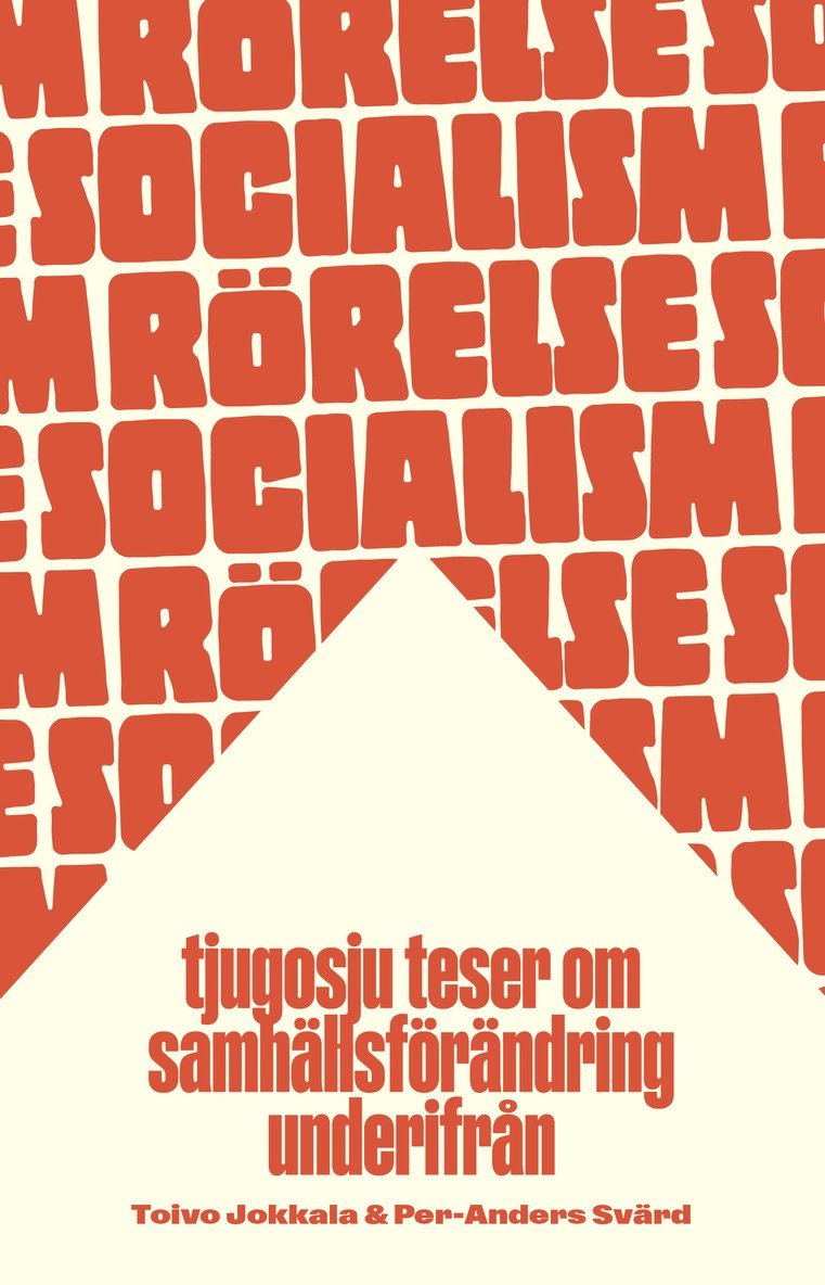 Per-Anders Svärd, Toivo Jokkala - Rörelsesocialism : tjugosju teser om samhällsförändring underifrån, Häftad