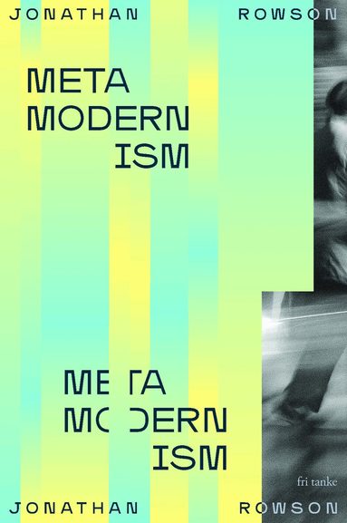 Jonathan Rowson - Metamodernism, Inbunden