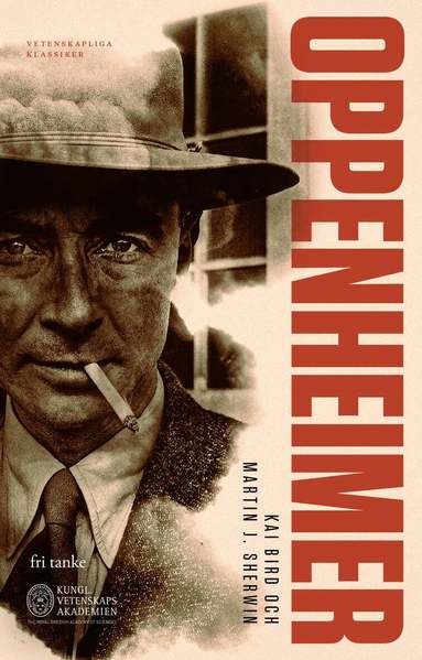 Kai Bird, Martin J. Sherwin - Oppenheimer, Inbunden