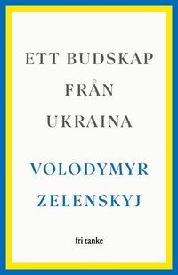 bokomslag Ett budskap från Ukraina : tal 2019-2022