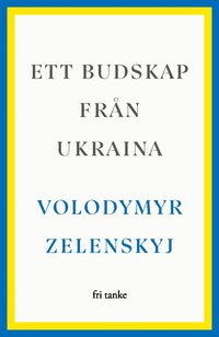 bokomslag Ett budskap från Ukraina : tal 2019–2022