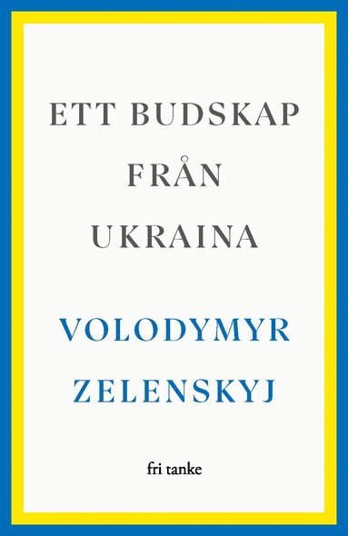 bokomslag Ett budskap från Ukraina : tal 2019-2022