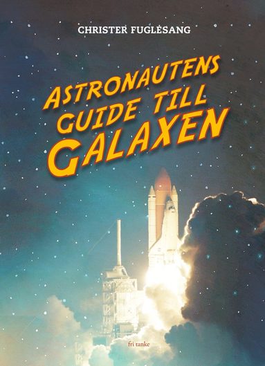 bokomslag Astronautens guide till galaxen
