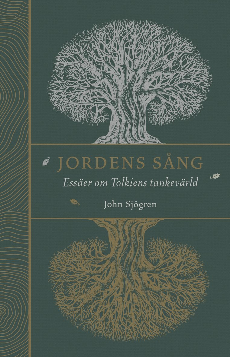 John Sjögren - Jordens sång : essäer om Tolkiens tankevärld, Inbunden
