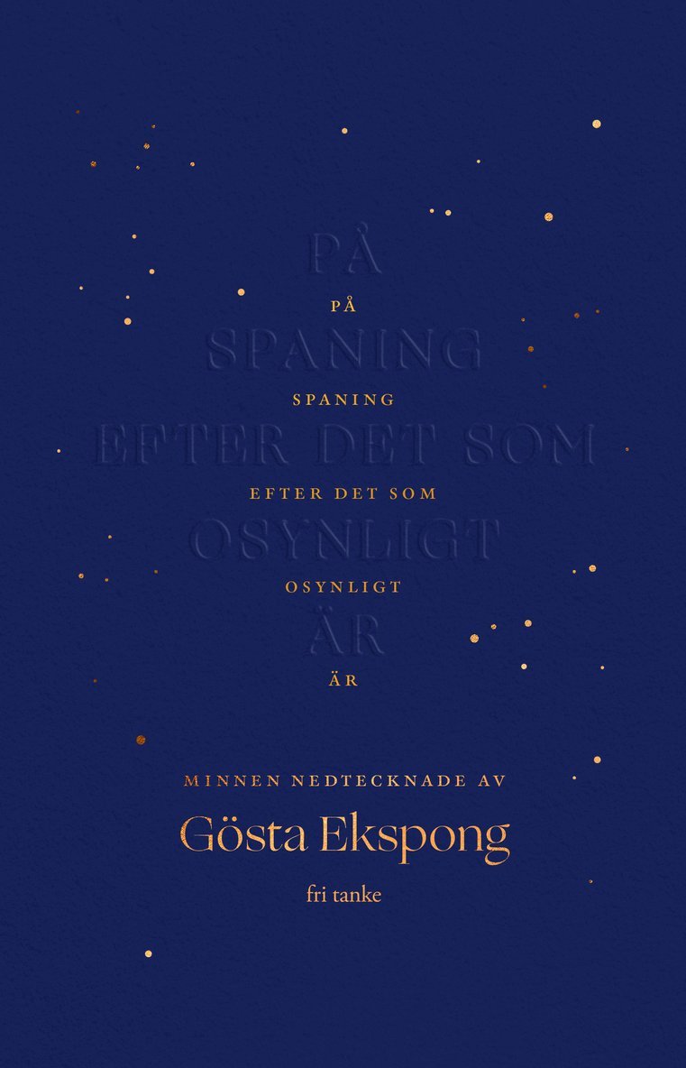 Gösta Ekspong - På spaning efter det som osynligt är, Inbunden