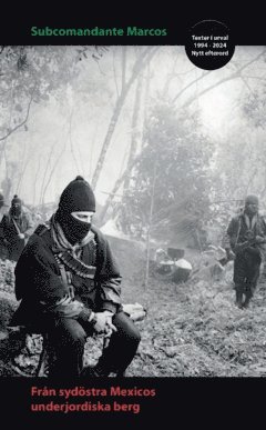 Subcomandante Marcos - Från sydöstra Mexicos underjordiska berg, Häftad