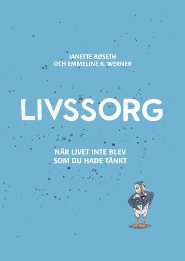 bokomslag Livssorg - när livet inte blev som du tänkt