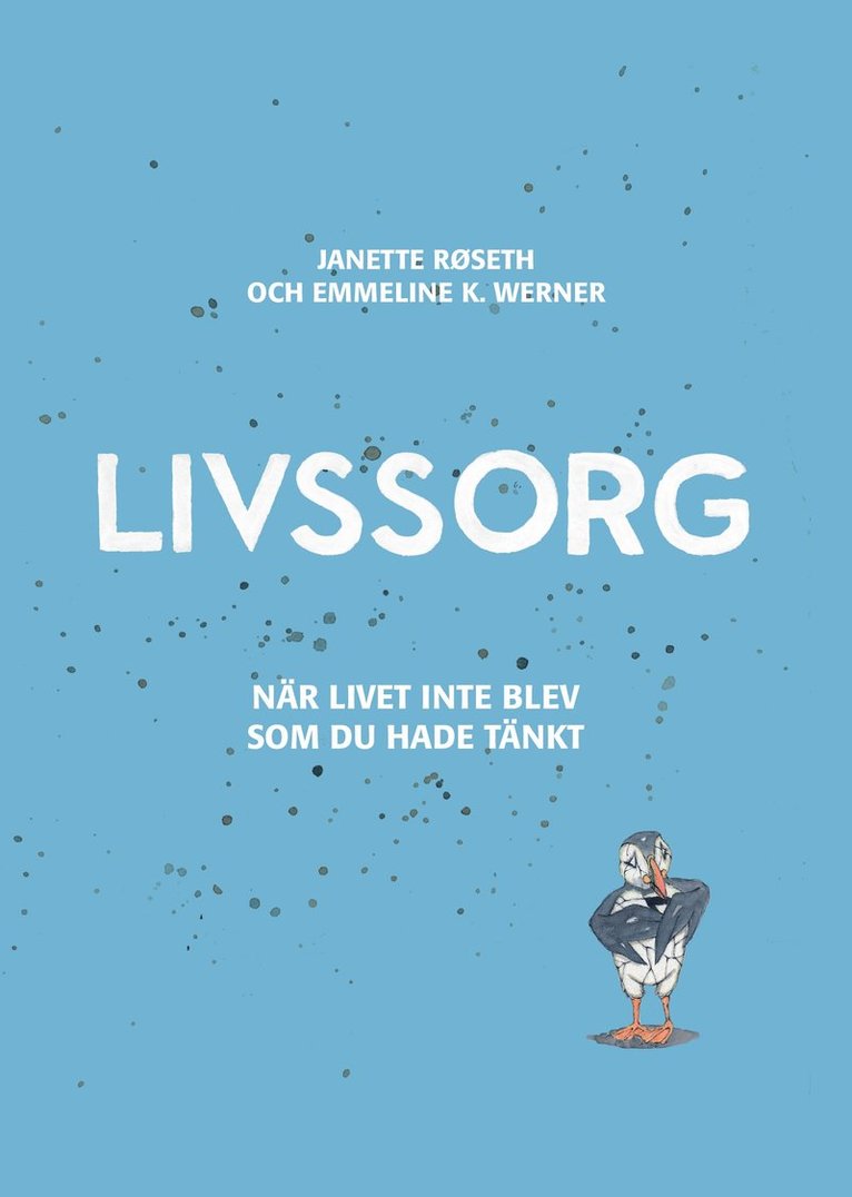 Janette Røseth, Emmeline Krogh Werner - Livssorg - när livet inte blev som du tänkt, Inbunden
