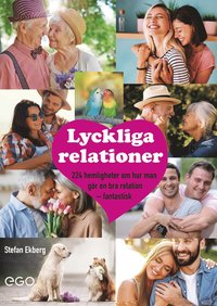 bokomslag Lyckliga relationer - 224 hemligheter om hur man gör en bra relation - fantastisk