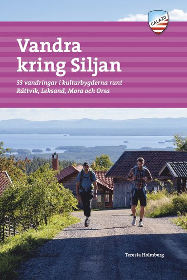 bokomslag Vandra kring Siljan : 33 vandringar i kulturbygderna runt Rättvik, Leksand, Mora och Orsa