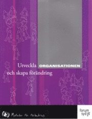 Utveckla organisationen och skapa förändring