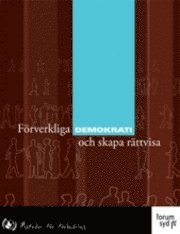 Förverkliga demokrati och skapa rättvisa