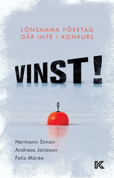 Hermann Simon, Andreas Jonason, Felix Mörée - Vinst! : lönsamma företag går inte i konkurs, Häftad