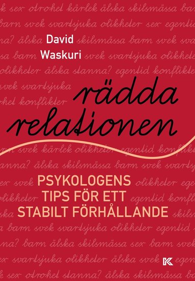 bokomslag Rädda relationen : psykologens tips för ett stabilt förhållande