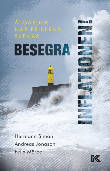 Hermann Simon, Andreas Jonason, Felix Mörée - Besegra inflationen! : åtgärder när priserna skenar, Häftad