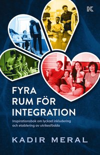 bokomslag Fyra rum för integration : inspirationsbok om lyckad inkludering och etablering av utrikesfödda