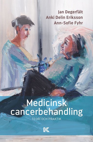bokomslag Medicinsk cancerbehandling: Teori och praktik