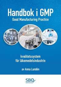 bokomslag Handbok i GMP : kvalitetssystem för läkemedelsindustrin