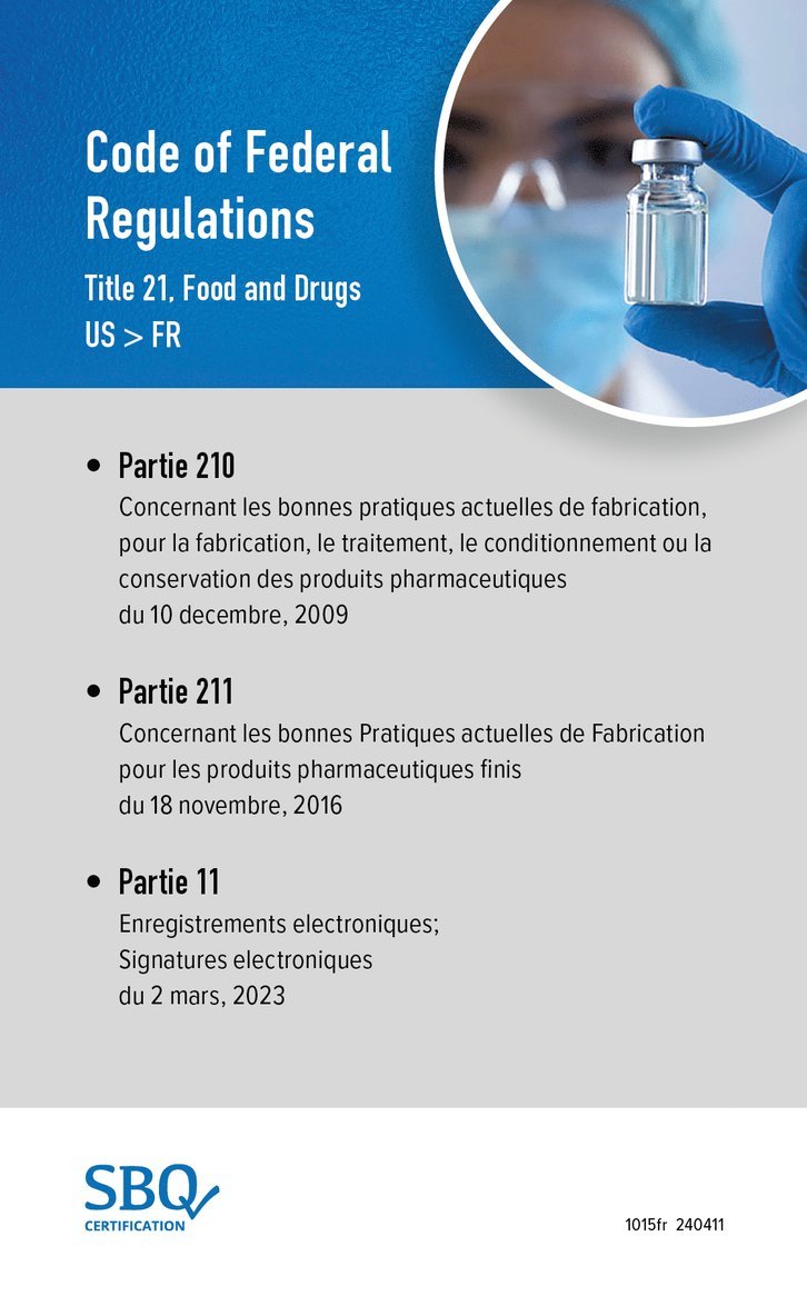 Code of federal regulations. Title 21, Food and drugs (21CFR210-211-11 EN/FR) 1