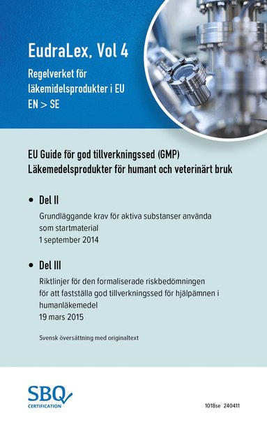 bokomslag EudraLex, Vol. 4, Regelverket för  läkemedelsprodukter i EU (EU GMP Guide Part II EN/SV)