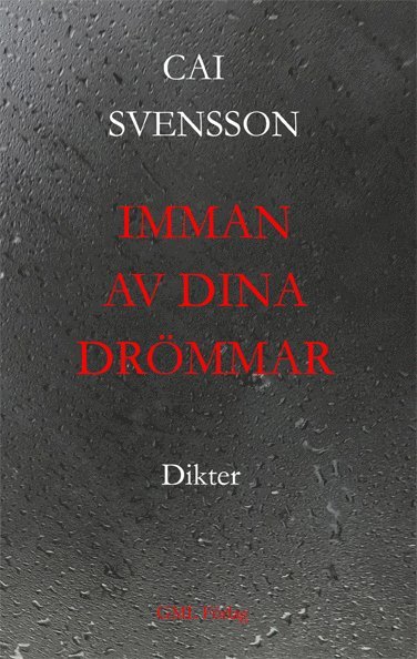 Cai Svensson - Imman av dina drömmar, Häftad