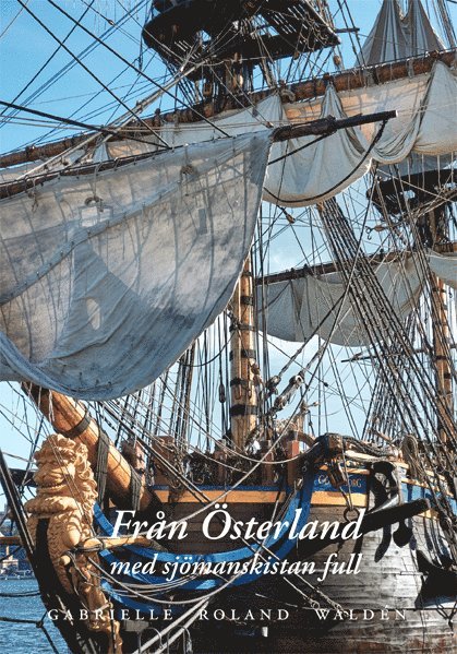 Gabrielle Roland Waldén - Från Österland med sjömanskistan full, Häftad