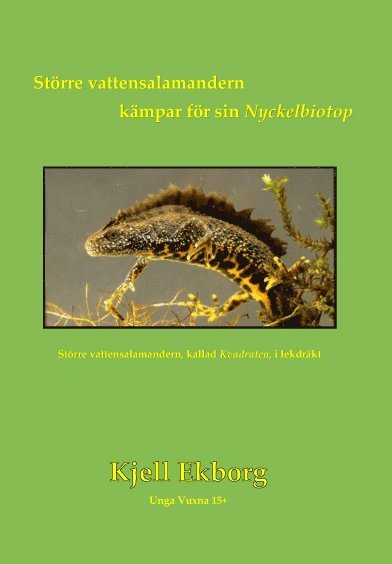 Kjell Ekborg - Större vattensalamandern kämpar för sin Nyckelbiotop, Storpocket