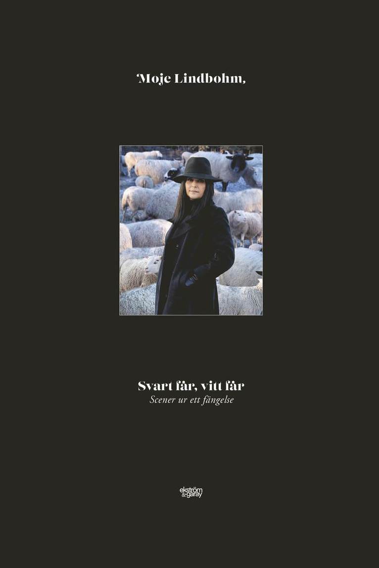 Moje Lindbohm - Svart får, vitt får: scener ur ett fängelse, Inbunden