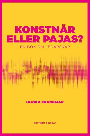 bokomslag Konstnär eller pajas? : en bok om ledarskap