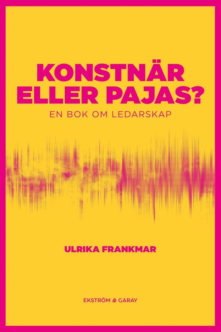 Konstnär eller pajas? : en bok om ledarskap 1