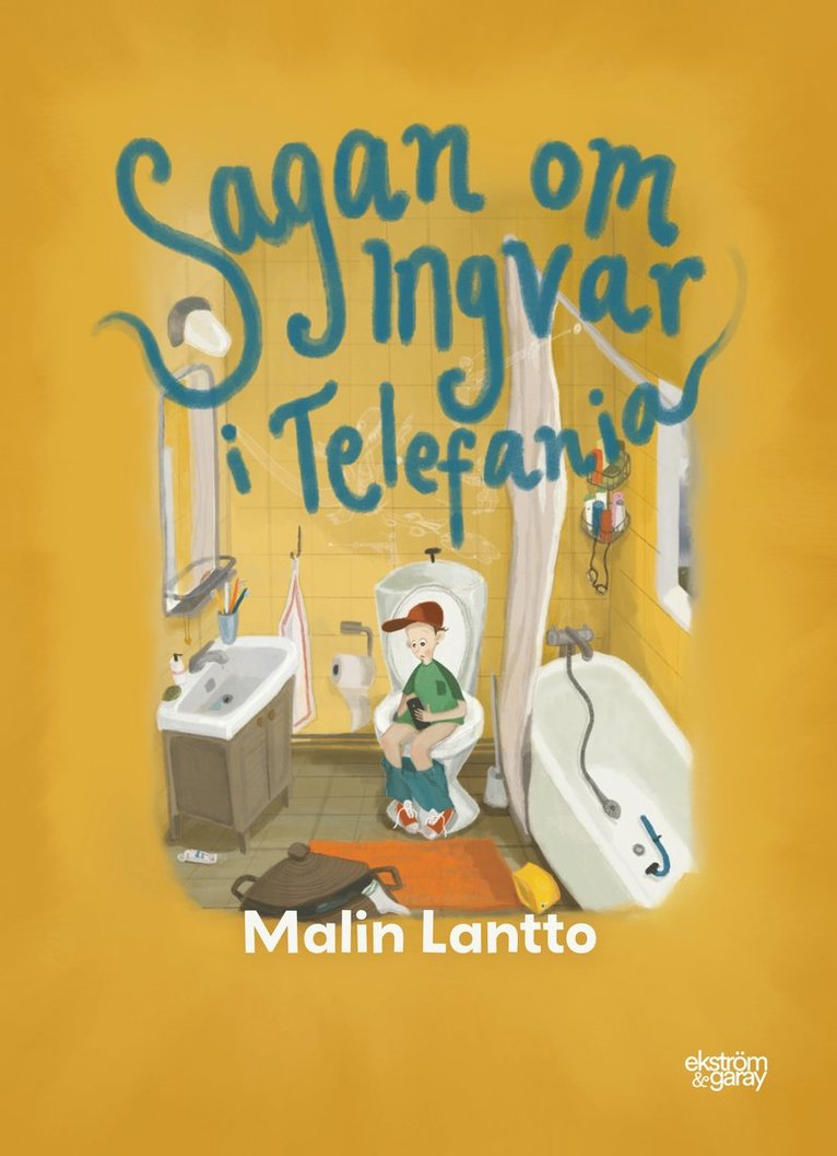 Malin Lantto - Sagan om Ingvar i Telefania, Inbunden