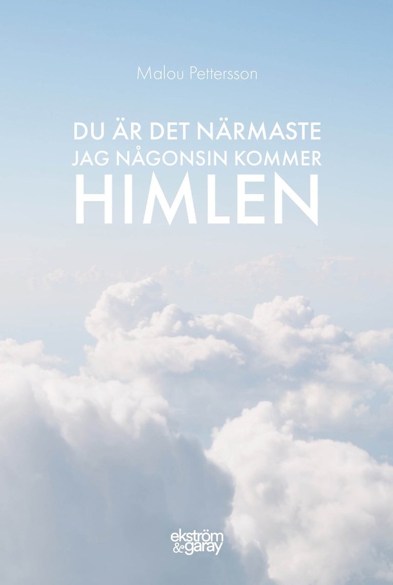 Malou Pettersson - Du är det närmaste jag någonsin kommer himlen, Häftad
