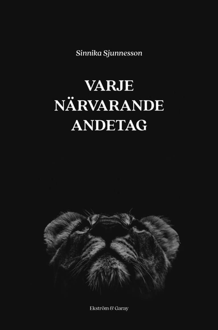 Sinnika Sjunnesson - Varje närvarande andetag, Inbunden