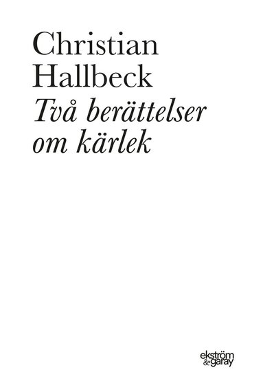 bokomslag Två berättelser om kärlek