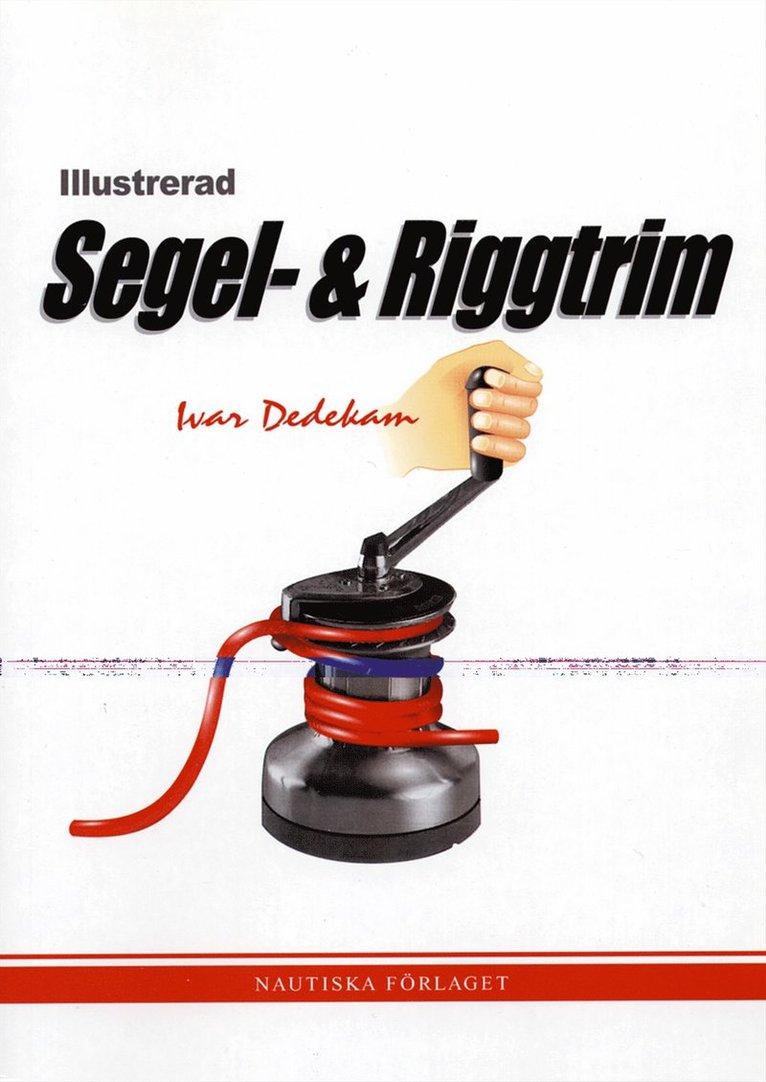 Ivar Dedekam - Illustrerad segel- och riggtrim, Häftad