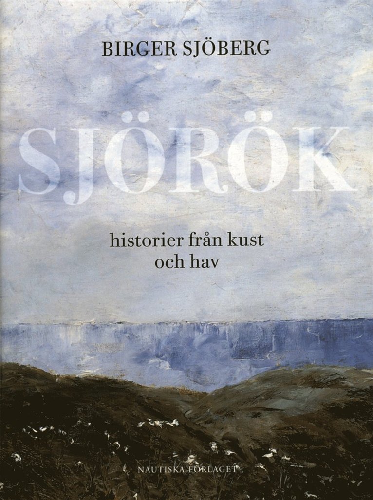Sjörök : historier från kust och hav