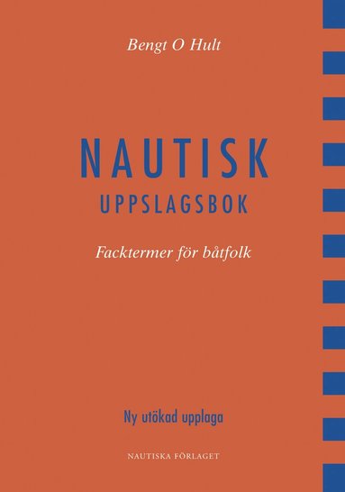 Bengt O. Hult - Nautisk uppslagsbok : facktermer för båtfolk, Inbunden