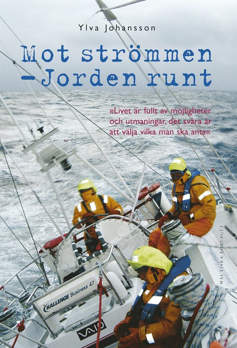 Ylva Johansson - Mot strömmen : Jorden runt, Inbunden