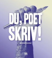 bokomslag Du, poet - skriv!