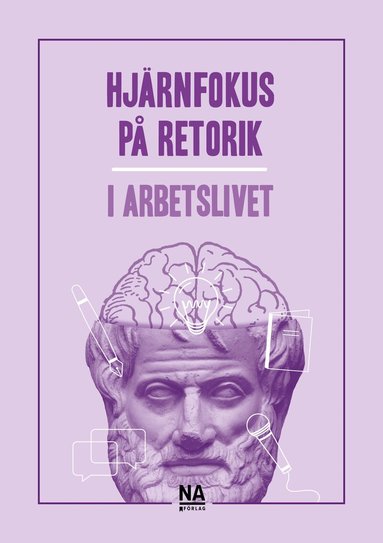 Annika Nilsson, Lena Winqvist - Hjärnfokus på retorik i arbetslivet, Häftad