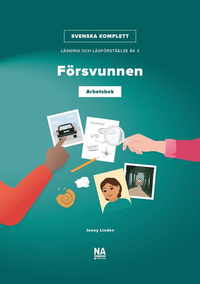Svenska Komplett - Läsning och läsförståelse åk 3 - Försvunnen Arbetsbok 1