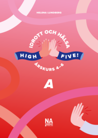 bokomslag High Five! A - Idrott och hälsa åk 4-6