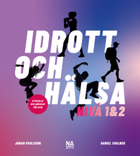 bokomslag Idrott och Hälsa - Nivå 1&2