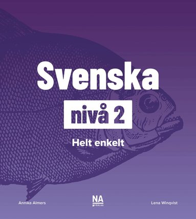 Lena Winqvist, Annika Almers - Svenska nivå 2 - Helt enkelt, Häftad