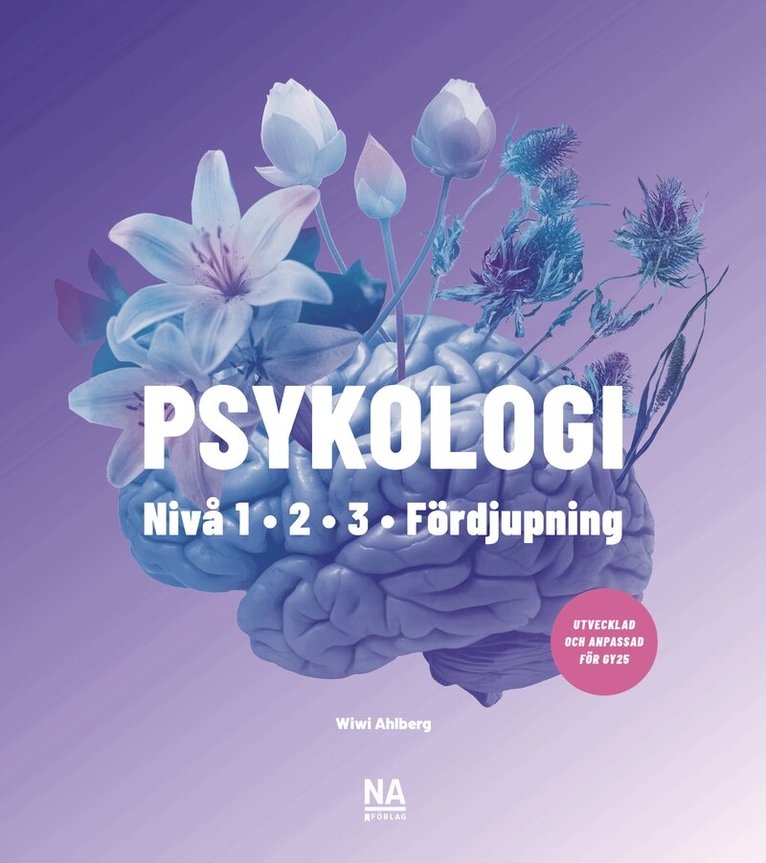 Wiwi Ahlberg, Lena Freeman - Psykologi - nivå 1, 2 och 3 samt Psykologi Fördjupning (Gy25), Häftad. Tillgänglighet: Lägg i varukorg
